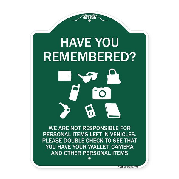 Signmission Have You Remembered We Are Not Responsible for Personal Items Left in Vehicles Double, GW-1824-23909 A-DES-GW-1824-23909 - main